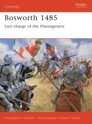 Bosworth 1485: Ostatnia szarża Plantagenetów - Bosworth 1485: Last Charge of the Plantagenets