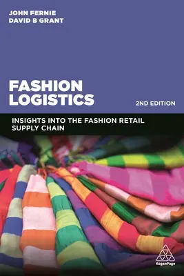 Logistyka mody: Wgląd w łańcuch dostaw detalicznej mody - Fashion Logistics: Insights Into the Fashion Retail Supply Chain