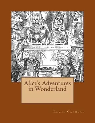 Przygody Alicji w Krainie Czarów: Oryginalne wydanie z 1865 roku - Alice's Adventures in Wonderland: The original edition of 1865