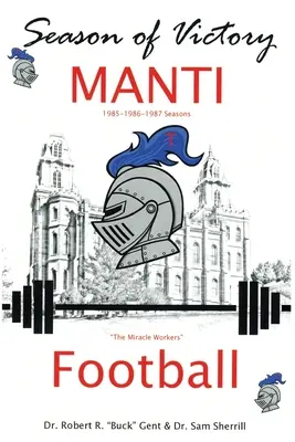 Sezon zwycięstw, MANTI Football - Season of Victory, MANTI Football