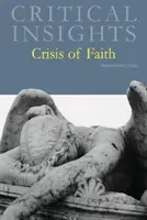 Krytyczne spostrzeżenia: Kryzys wiary: Zakup wersji drukowanej obejmuje bezpłatny dostęp online - Critical Insights: Crisis of Faith: Print Purchase Includes Free Online Access