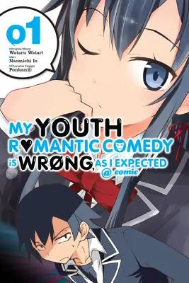 Moja młodzieńcza komedia romantyczna jest zła, tak jak się spodziewałem @ comic, Vol. 1 (manga) - My Youth Romantic Comedy Is Wrong, As I Expected @ comic, Vol. 1 (manga)