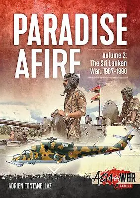 Raj w ogniu - wojna na Sri Lance: tom 2 - 1987-1990 - Paradise Afire - The Sri Lankan War: Volume 2 - 1987-1990