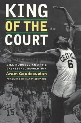 Król parkietu: Bill Russell i koszykarska rewolucja - King of the Court: Bill Russell and the Basketball Revolution
