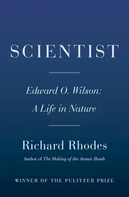 Naukowiec: E. O. Wilson: Życie w naturze - Scientist: E. O. Wilson: A Life in Nature