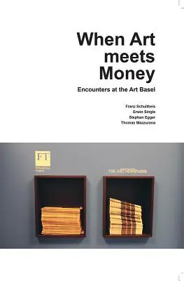 Kiedy sztuka spotyka pieniądze: Spotkania w Art Basel - When Art Meets Money: Encounters at the Art Basel