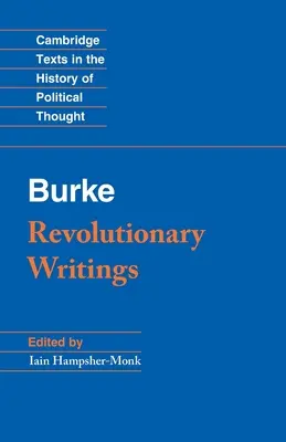 Pisma rewolucyjne: Refleksje na temat rewolucji we Francji i Pierwszy list w sprawie pokoju królobójców - Revolutionary Writings: Reflections on the Revolution in France and the First Letter on a Regicide Peace