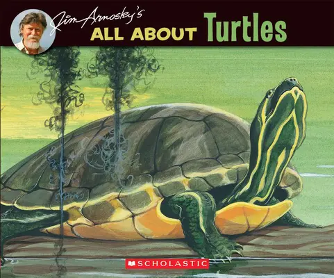 Wszystko o żółwiach Jima Arnosky'ego - Jim Arnosky's All about Turtles