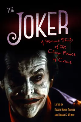 Joker: Poważne studium błazeńskiego księcia zbrodni - The Joker: A Serious Study of the Clown Prince of Crime