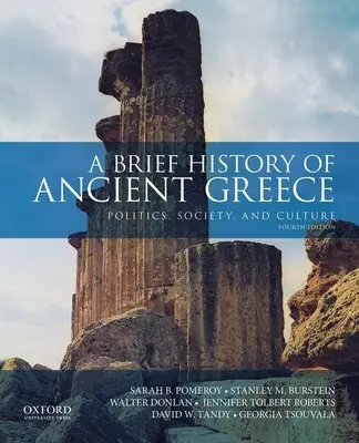 Krótka historia starożytnej Grecji: Polityka, społeczeństwo i kultura - A Brief History of Ancient Greece: Politics, Society, and Culture