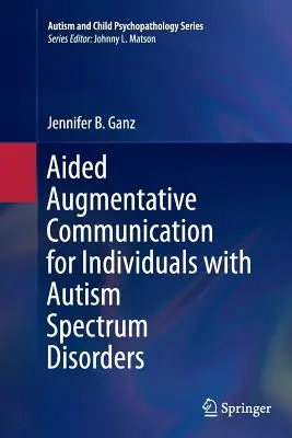Wspomagana komunikacja wspomagająca dla osób z zaburzeniami ze spektrum autyzmu - Aided Augmentative Communication for Individuals with Autism Spectrum Disorders