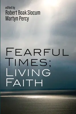 Straszne czasy; żywa wiara - Fearful Times; Living Faith