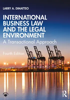 Międzynarodowe prawo gospodarcze i środowisko prawne: Podejście transakcyjne - International Business Law and the Legal Environment: A Transactional Approach