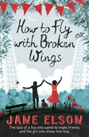 Jak latać ze złamanymi skrzydłami - How to Fly with Broken Wings