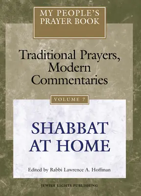 Modlitewnik mojego ludu, tom 7: Szabat w domu - My People's Prayer Book Vol 7: Shabbat at Home