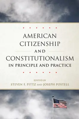 Amerykańskie obywatelstwo i konstytucjonalizm w zasadzie i praktyce - American Citizenship and Constitutionalism in Principle and Practice
