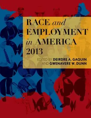 Rasa i zatrudnienie w Ameryce 2013 - Race and Employment in America 2013