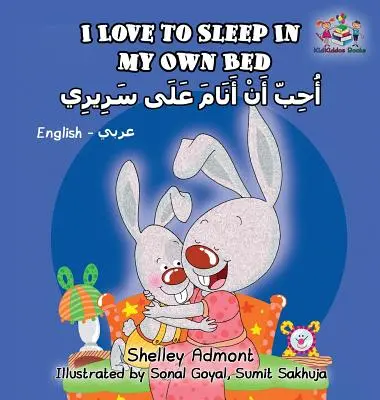 Uwielbiam spać we własnym łóżku: angielsko-arabska książka dwujęzyczna - I Love to Sleep in My Own Bed: English Arabic Bilingual Book