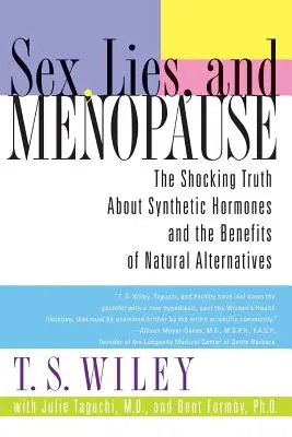 Seks, kłamstwa i menopauza: Szokująca prawda o syntetycznych hormonach i korzyściach płynących z naturalnych alternatyw - Sex, Lies, and Menopause: The Shocking Truth about Synthetic Hormones and the Benefits of Natural Alternatives