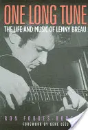 One Long Tune: Życie i muzyka Lenny'ego Breau - One Long Tune: The Life and Music of Lenny Breau