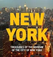 Nowy Jork: Skarby Muzeum Miasta Nowy Jork - New York: Treasures of the Museum of the City of New York