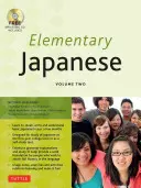 Elementary Japanese Volume Two: Ten podręcznik do nauki języka japońskiego na poziomie średnio zaawansowanym fachowo uczy kanji, hiragany, katakany, mówienia i słuchania (Audio-C - Elementary Japanese Volume Two: This Intermediate Japanese Language Textbook Expertly Teaches Kanji, Hiragana, Katakana, Speaking & Listening (Audio-C