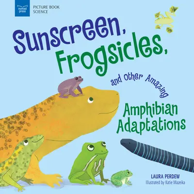 Filtry przeciwsłoneczne, żabie skórki i inne niesamowite adaptacje płazów - Sunscreen, Frogsicles, and Other Amazing Amphibian Adaptations