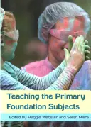 Nauczanie podstawowych przedmiotów podstawowych - Teaching the Primary Foundation Subjects