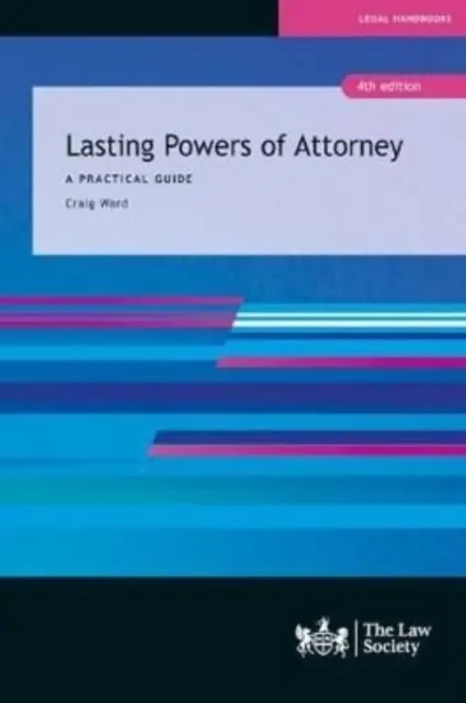 Ostatnie pełnomocnictwo - praktyczny przewodnik - Lasting Powers of Attorney - A Practical Guide