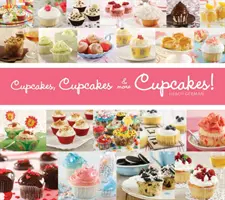 Babeczki, babeczki i jeszcze więcej babeczek! - Cupcakes, Cupcakes & More Cupcakes!