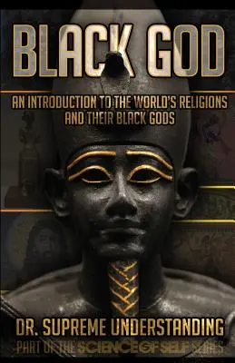 Czarny Bóg: Wprowadzenie do religii świata i ich czarnych bogów - Black God: An Introduction to the World's Religions and Their Black Gods