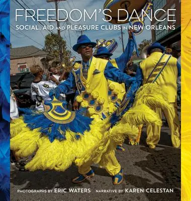 Taniec wolności: Pomoc społeczna i kluby przyjemności w Nowym Orleanie - Freedom's Dance: Social Aid and Pleasure Clubs in New Orleans
