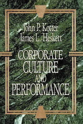 Kultura korporacyjna i wydajność - Corporate Culture and Performance