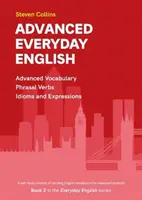 Advanced Everyday English - książka 2 z serii Everyday English Advanced Vocabulary - Advanced Everyday English - Book 2 in the Everyday English Advanced Vocabulary series