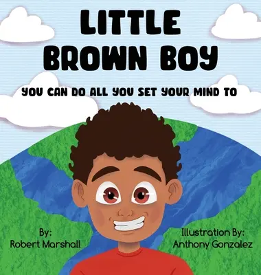 Little Brown Boy: Możesz zrobić wszystko, na co masz ochotę - Little Brown Boy: You Can Do All You Set Your Mind To