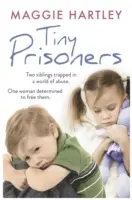 Tiny Prisoners: Dwójka rodzeństwa uwięziona w świecie nadużyć. Jedna kobieta zdeterminowana, by ich uwolnić. - Tiny Prisoners: Two Siblings Trapped in a World of Abuse. One Woman Determined to Free Them.