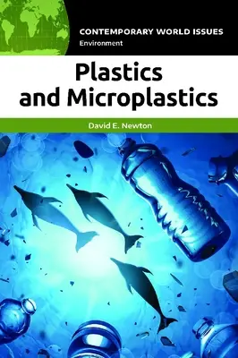 Tworzywa sztuczne i mikrodrobiny plastiku: Podręcznik - Plastics and Microplastics: A Reference Handbook