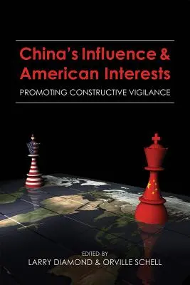 Wpływ Chin i amerykańskie interesy: Promowanie konstruktywnej czujności - China's Influence and American Interests: Promoting Constructive Vigilance