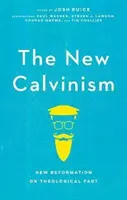 Nowy kalwinizm: Nowa reformacja czy teologiczna moda? - The New Calvinism: New Reformation or Theological Fad?