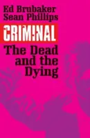 Kryminalista, tom 3: Martwi i umierający - Criminal Volume 3: The Dead and the Dying