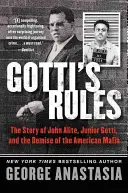 Zasady Gottiego: Historia Johna Alite, Juniora Gotti i upadku amerykańskiej mafii - Gotti's Rules: The Story of John Alite, Junior Gotti, and the Demise of the American Mafia