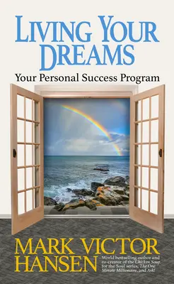 Żyć marzeniami: Twój osobisty program sukcesu - Living Your Dreams: Your Personal Success Program