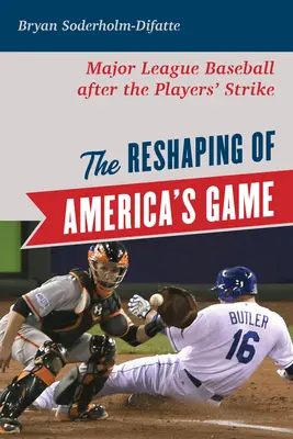 The Reshaping of America's Game: Major League Baseball po strajku graczy - The Reshaping of America's Game: Major League Baseball after the Players' Strike