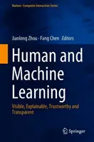 Uczenie się ludzi i maszyn: Widoczne, wytłumaczalne, godne zaufania i przejrzyste - Human and Machine Learning: Visible, Explainable, Trustworthy and Transparent