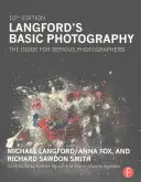 Podstawy fotografii Langforda: Przewodnik dla poważnych fotografów - Langford's Basic Photography: The Guide for Serious Photographers