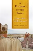 Historia papieży: Od Piotra do współczesności - A History of the Popes: From Peter to the Present