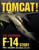 Tomcat!: Historia samolotu Grumman F-14 - Tomcat!: The Grumman F-14 Story