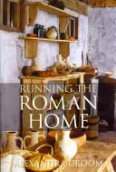 Prowadzenie rzymskiego domu - Running the Roman Home