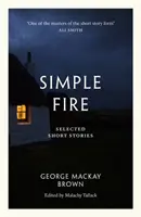 Prosty ogień - wybrane opowiadania - Simple Fire - Selected Short Stories