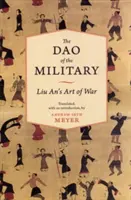 Tao wojskowości: Sztuka wojny Liu An - The Dao of the Military: Liu An's Art of War